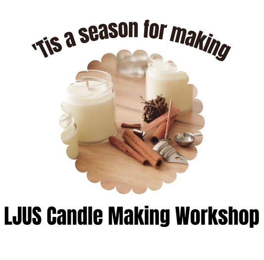 6th December LJUS Candle Making Workshop